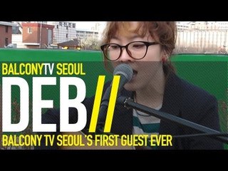 DEB - MONORAIL (BalconyTV)