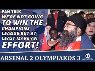 We're Not Going To Win The Champions League But At Least Make An Effort! | Arsenal 2 Olympiakos 3