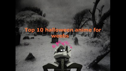Top 10 anime weebs should watch for halloween