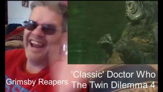 Doctor Who Classic The Twin Dilemma pt 4 reaction/review/ Colin Baker The Grimsby Reapers