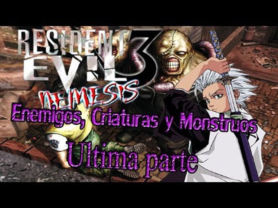 Enemigos, Criaturas y Monstruos de Resident Evil 3: Nemesis | Ultima Parte