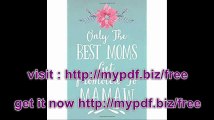 Only The Best Moms Get Promoted To Mamaw (6x9 Journal) Lined Writing Notebook, 120 Pages â€“ Teal with Pink Watercolor F