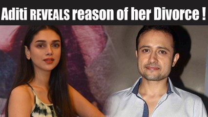 Aditi Rao Hydari REVEALS REASON behind her BROKEN marriage | FilmiBeat