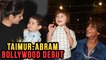 Taimur Ali Khan - AbRam Khan Bollywood Debut, Kareena - Shahrukh Confirm