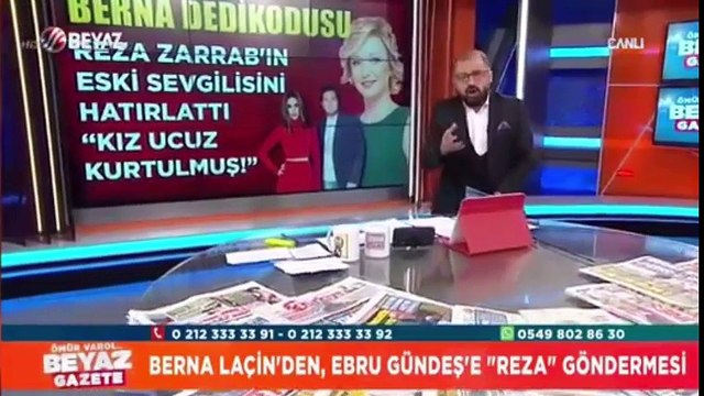 Berna Laçin, Reza Zarrab'ın eski sevgilisini hatırlattı.- Ömür Varol'la Beyaz Gazete
