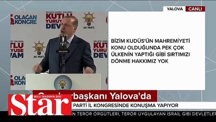 Cumhurbaşkanı Erdoğan: Kudüs'e uzanan her eli İstanbul'a uzanmış sayarız