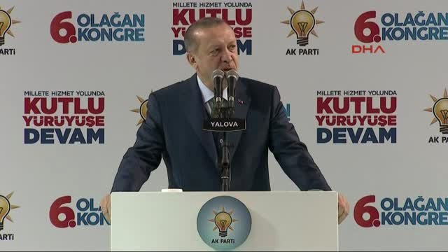 Yalova-Cumhurbaşkanı Erdoğan AK Parti Yalova 6. Olağan İl Kongresinde Konuştu