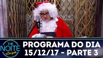 The Noite 15.12.17 - Sexta - Parte 3