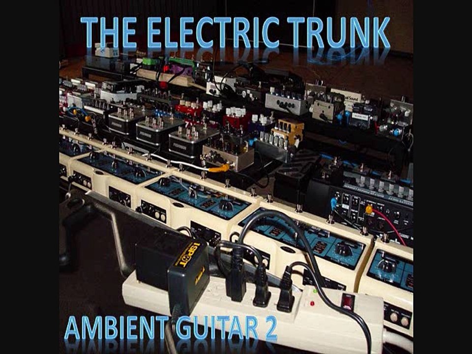 Ambient Guitar 15 (from the album "Ambient Guitar 2") by The Electric Trunk