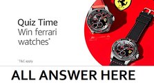 all Answer Quiz Time Answer and Win Ferrari Scuderia Ferrari Watches Amazon Fashion Quiz 17 December 2017