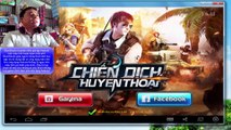 4. Hướng dẫn cài đặt và trải nghiệm games chiến dịch huyền thoại