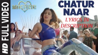 Chatur Naar Full Video Song | Machine | Mustafa, Kiara Advani & Eshan | c, Shashaa, Ikka