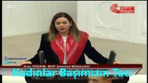 KADINLARIMIZIN SORUNLARI TBMM'DE ELE ALINMALI