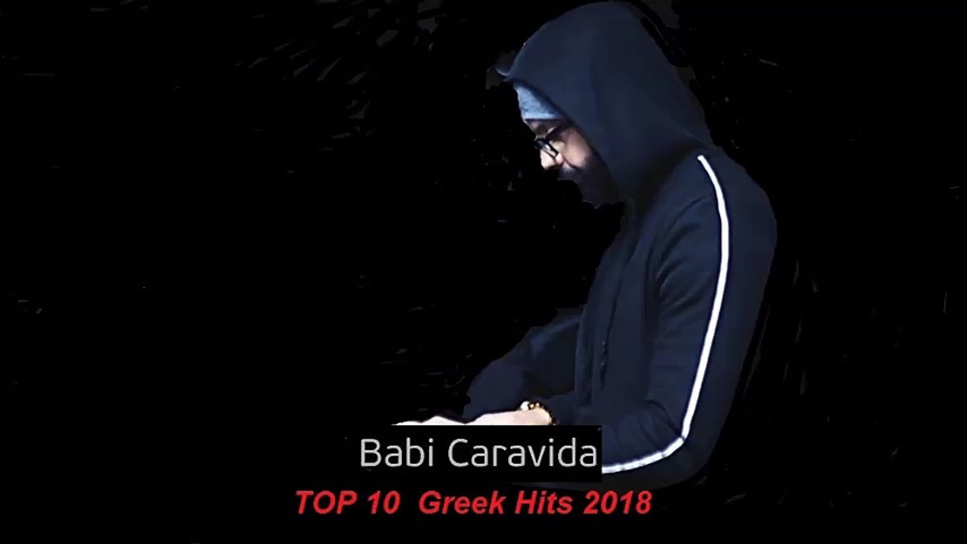 ⁣TOP 10 Greek Hits 2018 - (Babi Caravida Edit)