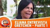 Eliana entrevista a cantora Gretchen - 17.12.17 - Parte 1