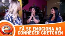 Fã se emociona ao conhecer a cantora Gretchen