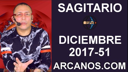 SAGITARIO DICIEMBRE 2017-17 al 23 de Dic 2017-Amor Solteros Parejas Dinero Trabajo-ARCANOS.COM