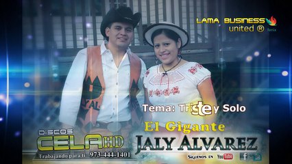 Triste y Solo Jaly Alvarez