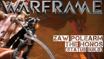 Warframe: Building a Zaw - The Honos Polearm (status build)