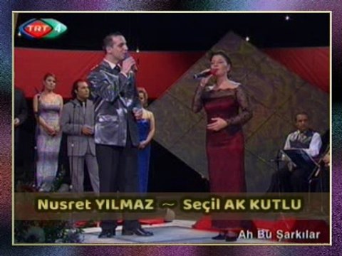 Seçil AK KUTLU & Nusret YILMAZ - Bir Kendi Gibi Zâlimi Sevmiş Yanıyormuş
