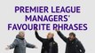 Premier League managers' favourite phrases: Guardiola, Conte and Wenger