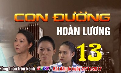 Con đường hoàn lương - Tập 13 b | Phim THVL