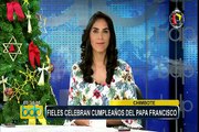 Chimbote: así celebraron los fieles el cumpleaños del papa Francisco