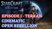 Starcraft: Remastered - Episode I - Terran - Cinematic: Open Rebellion [4K 60fps]