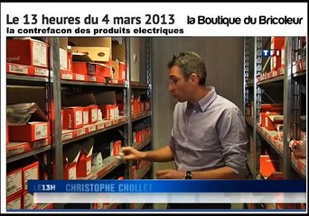 la boutique du bricoleur : reportage JT de 13h TF1 sur la contrefacon des produits électriques en particulier Legrand