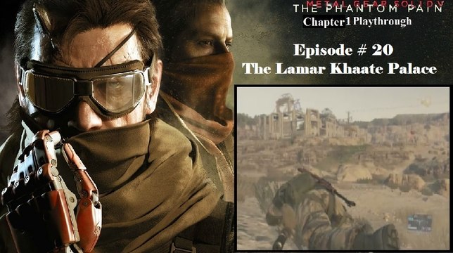 Metal Gear Solid V: The Phantom Pain C1 Playthrough [20/68]