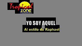 Yo Soy Aquel - Raphael (Karaoke)