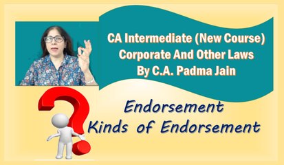 Endorsement. Kinds of Endorsement. Negotiable Instruments. Law