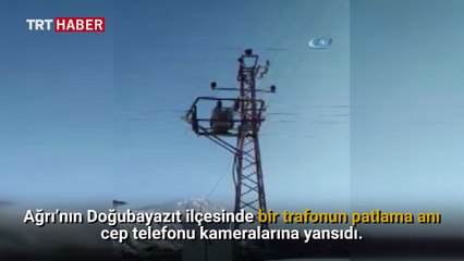 Ağrı'da trafo bomba gibi patladı