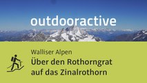 Hochtour in den Walliser Alpen: Über den Rothorngrat auf das Zinalrothorn