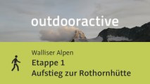 Wanderung in den Walliser Alpen: Aufstieg zur Rothornhütte