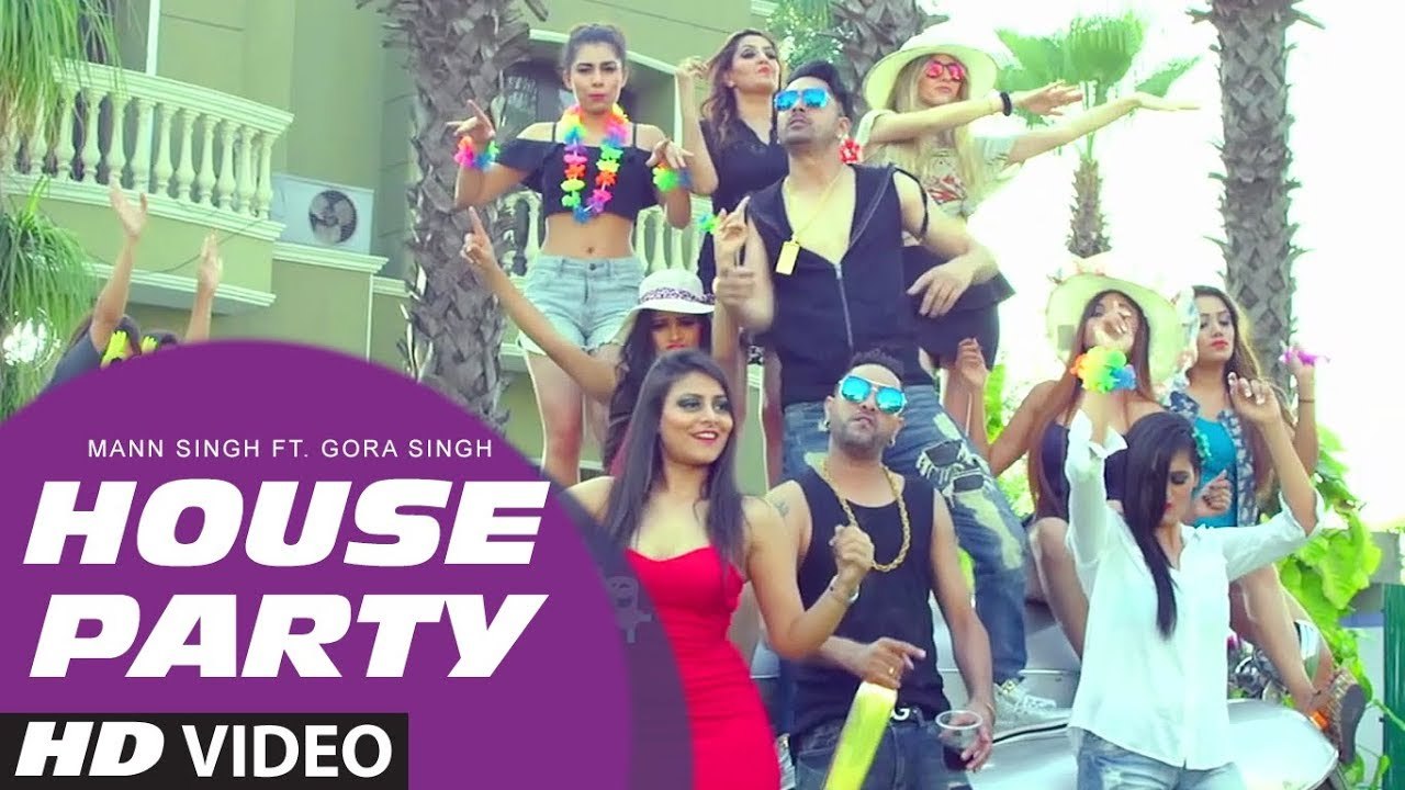 House Party Video Song - Mann Singh Feat Gora Singh - New Song 2017