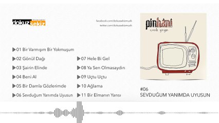 Pinhani - Sevduğum Yanımda Uyusun (Official Audio)