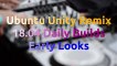 Ubuntu Unity Remix 18.04 Daily Builds Early Looks