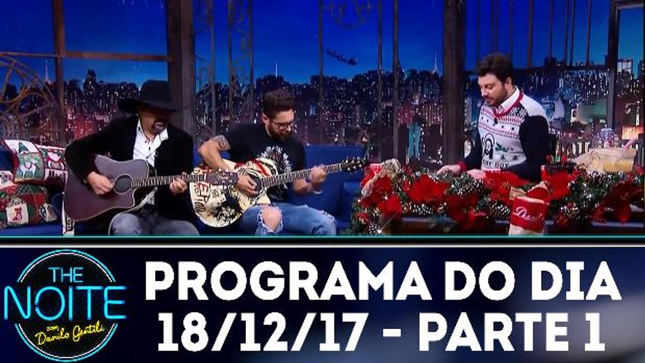 The Noite 18.12.17 - Segunda - Parte 1