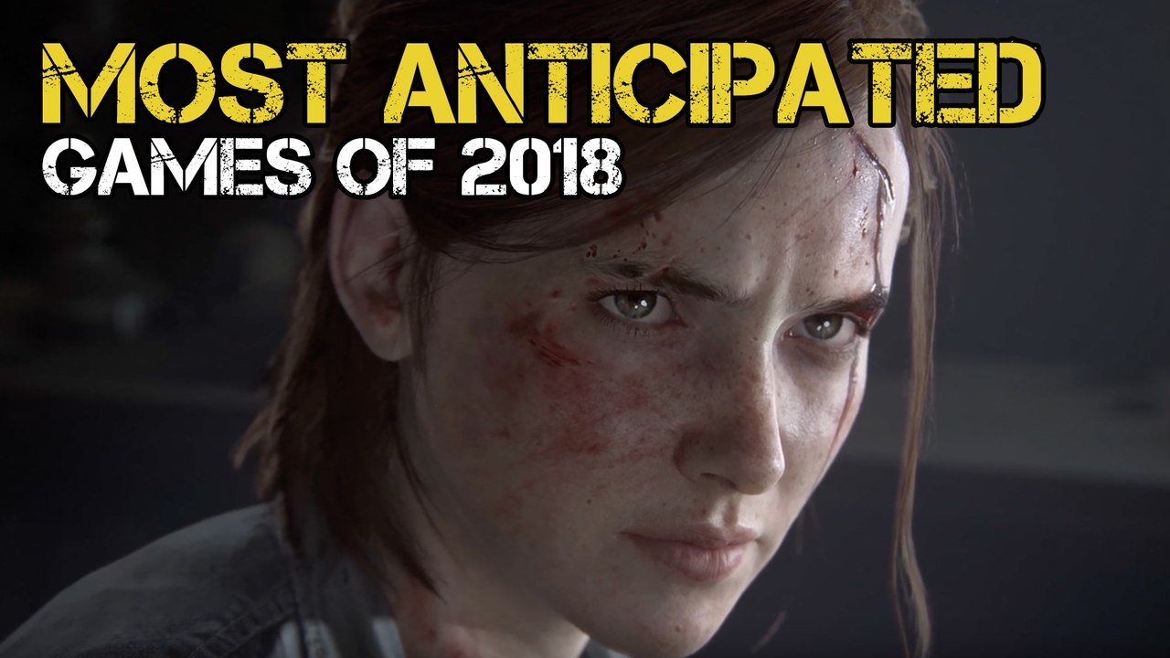 Most Anticipated Games of 2018 | OAB:EP5