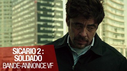 SICARIO 2: SOLDADO - Bande Annonce - VF