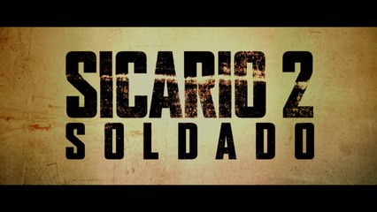 Sicario 2 : Soldado - Bande-annonce VOST