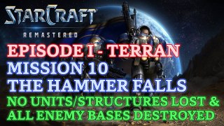 Starcraft: Remastered - Episode I - Terran - Mission 10: The Hammer Falls (Perfect) [4K 60fps]