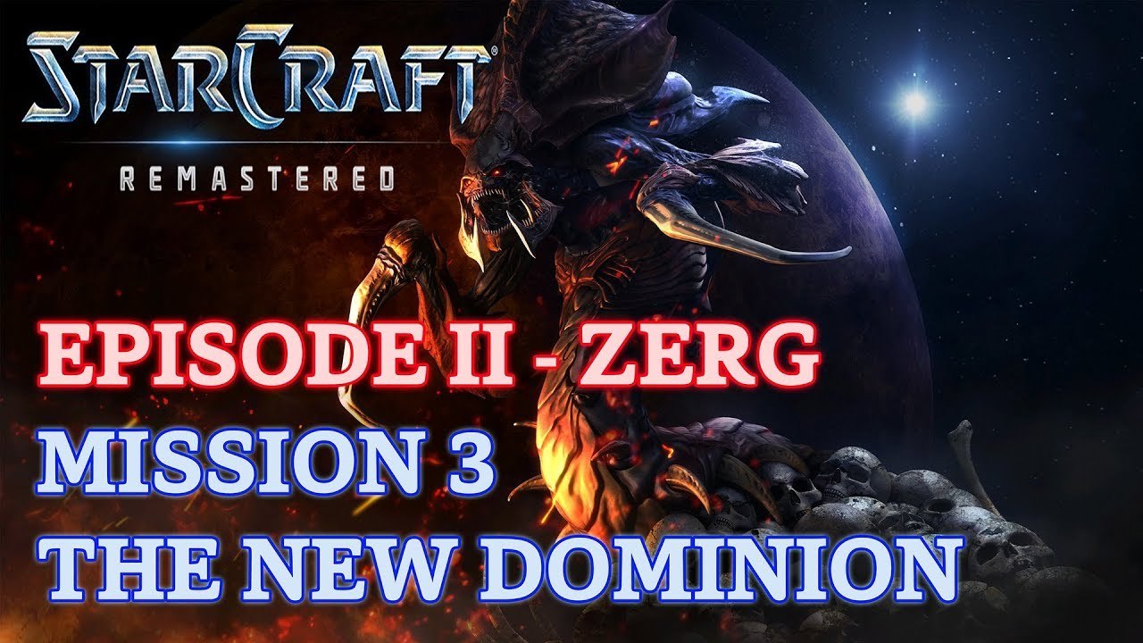 Starcraft: Remastered - Episode II - Zerg - Mission 3: The New Dominion [4K 60fps]