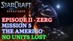 Starcraft: Remastered - Episode II - Zerg - Mission 5: The Amerigo (No Units Lost) [4K 60fps]