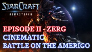 Starcraft: Remastered - Episode II - Zerg - Cinematic: Battle on the Amerigo [4K 60fps]