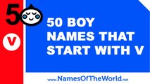 50 boy names that start with V - the best baby names - www.namesoftheworld.net