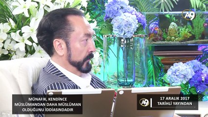 Münafık, kendince Müslümandan daha Müslüman olduğu iddiasındadır