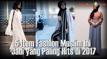 5 Item Fashion Muslim Ini Jadi yang Paling Hits di 2017