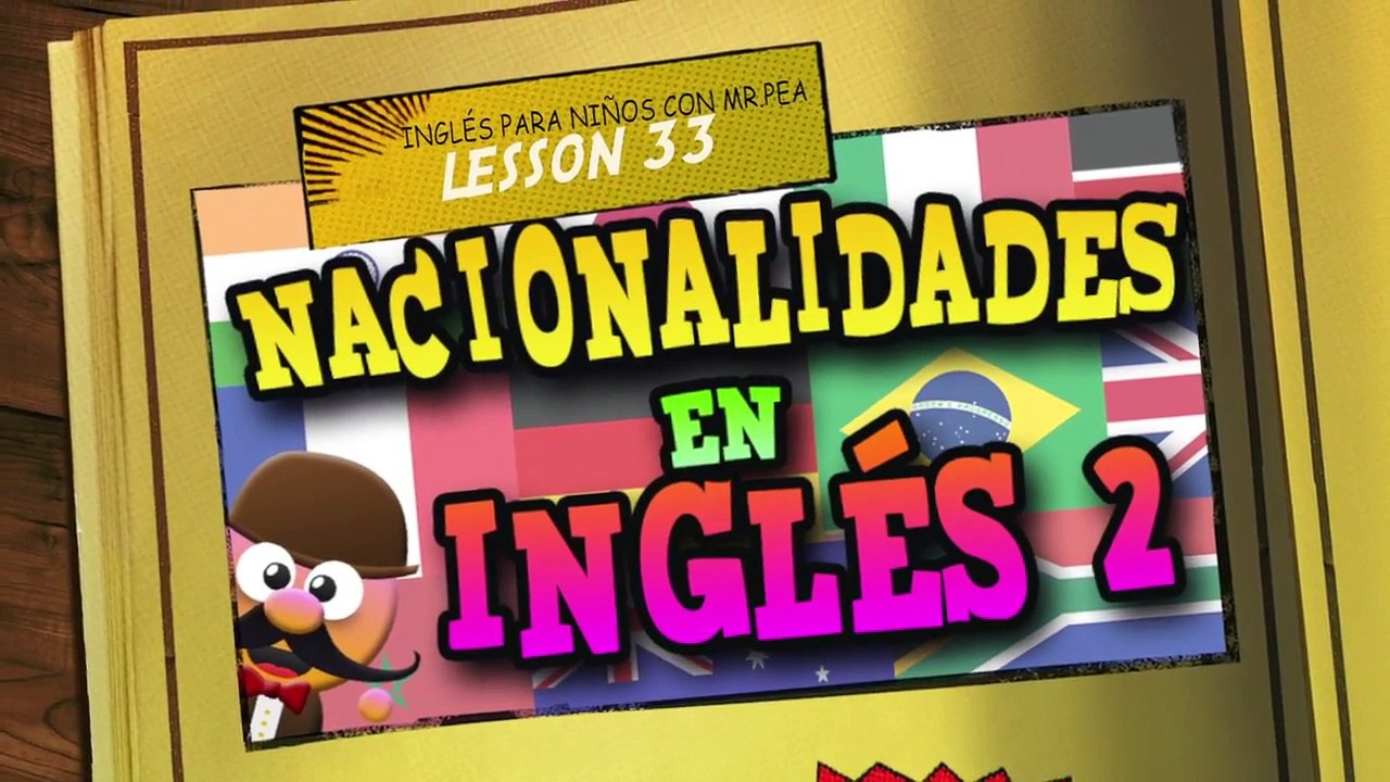 NACIONALIDADES EN INGLÉS 2   APRENDE INGLÉS CON MR PEA ENGLISH FOR KIDS